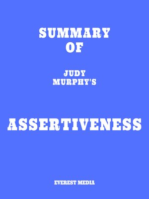 cover image of Summary of Judy Murphy's Assertiveness